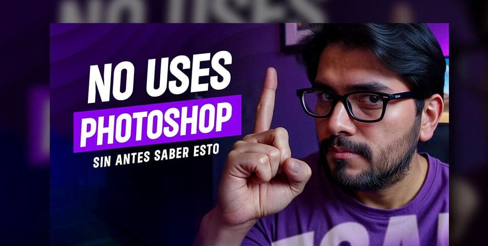 cosas que debes saber antes de usar Photoshop